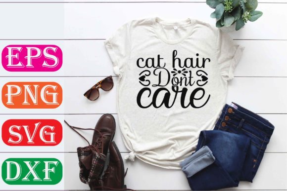 Cat Svg Design: Cat Hair Don’t Care