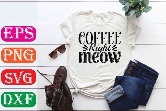 Cat Svg Design Coffee Right Meow Review