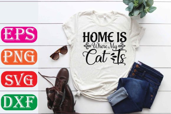 Cat Svg Design: Home is Where My Cat Is